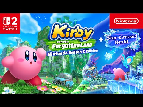 Kirby and the Forgotten Land - Nintendo Switch 2 Edition + Star-Crossed World